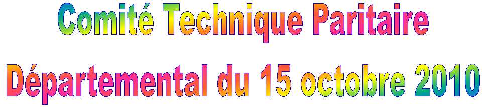 Compte rendu du CTPD du 15 octobre 2010