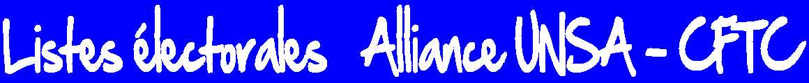 Le 4 décembre 2014, VOTEZ et FAITES VOTER Alliance UNSA - CFTC