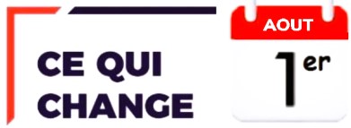 Ce qui change au 1er août 2023 ...